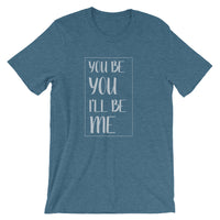 You Be You Unisex Tee