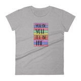You Be You Womens Tee *SPECIAL EDITION*