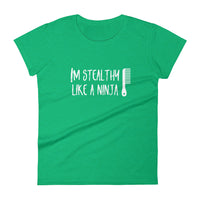 I'm Stealthy Like a Ninja Womens Tee