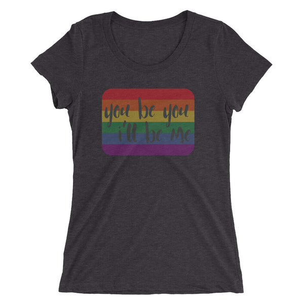 You Be You II Juniors Tee *SPECIAL EDITION*
